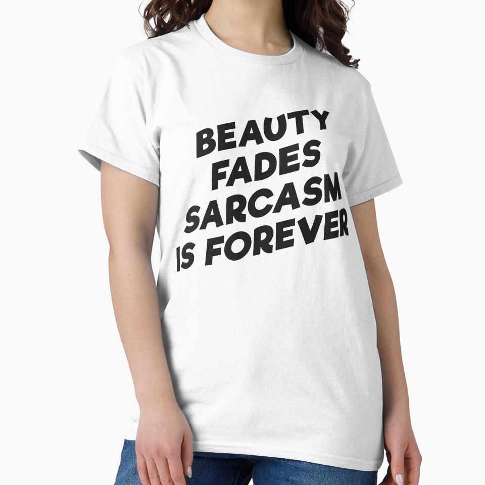 BEAUTY FADES SARCASM IS FOREVER by RedYolk