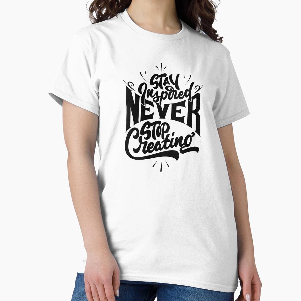 stay inspired never stop creating by WildndUnique