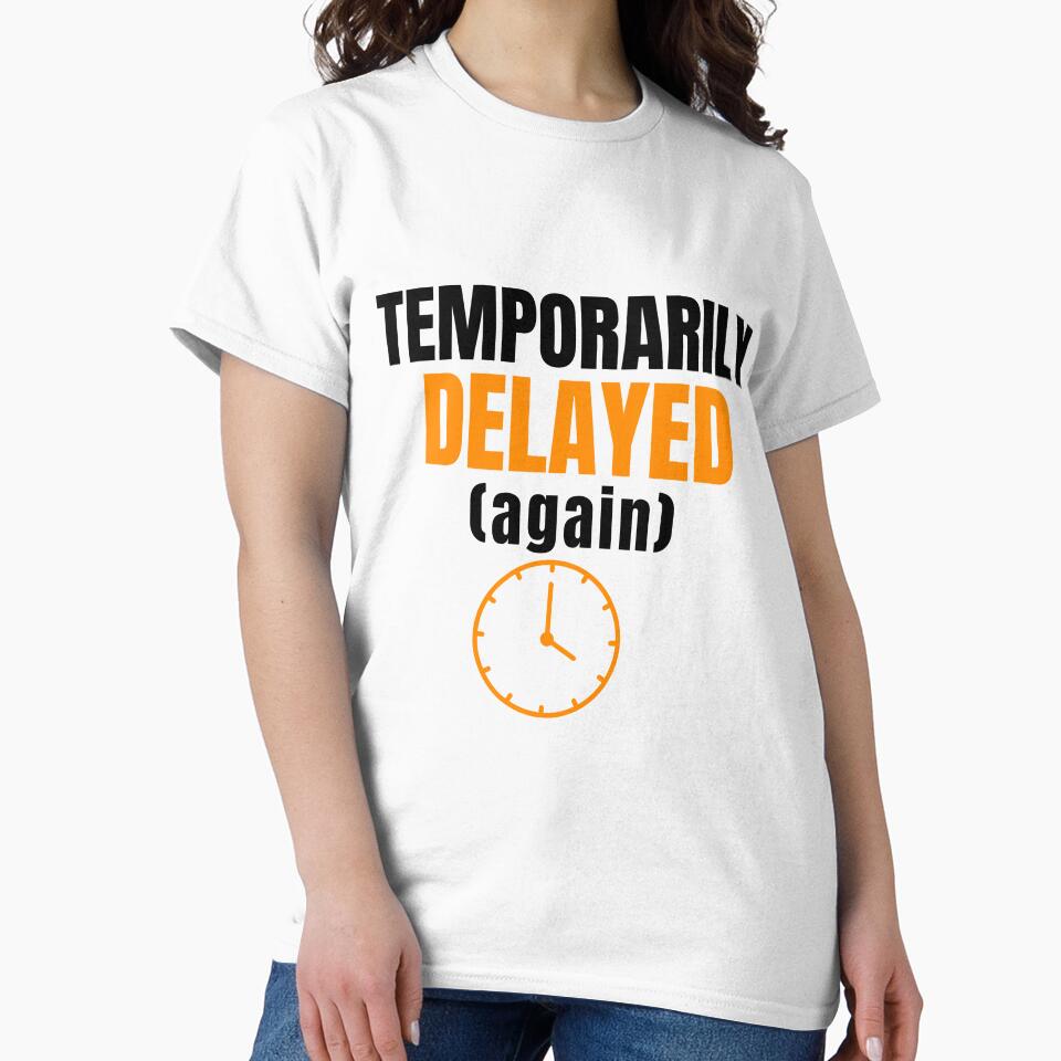 Temporarily Delayed Again by DirectiveOffice