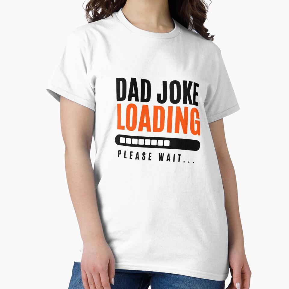 Dad Joke Loading – Funny Father Humor Design by CreatiWorks