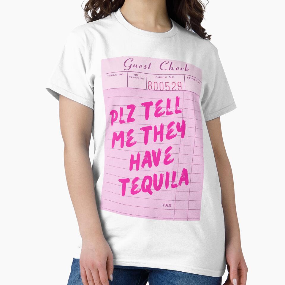 Funny Drinking Quote - Plz Tell Me They Have Tequila by Zaddie A
