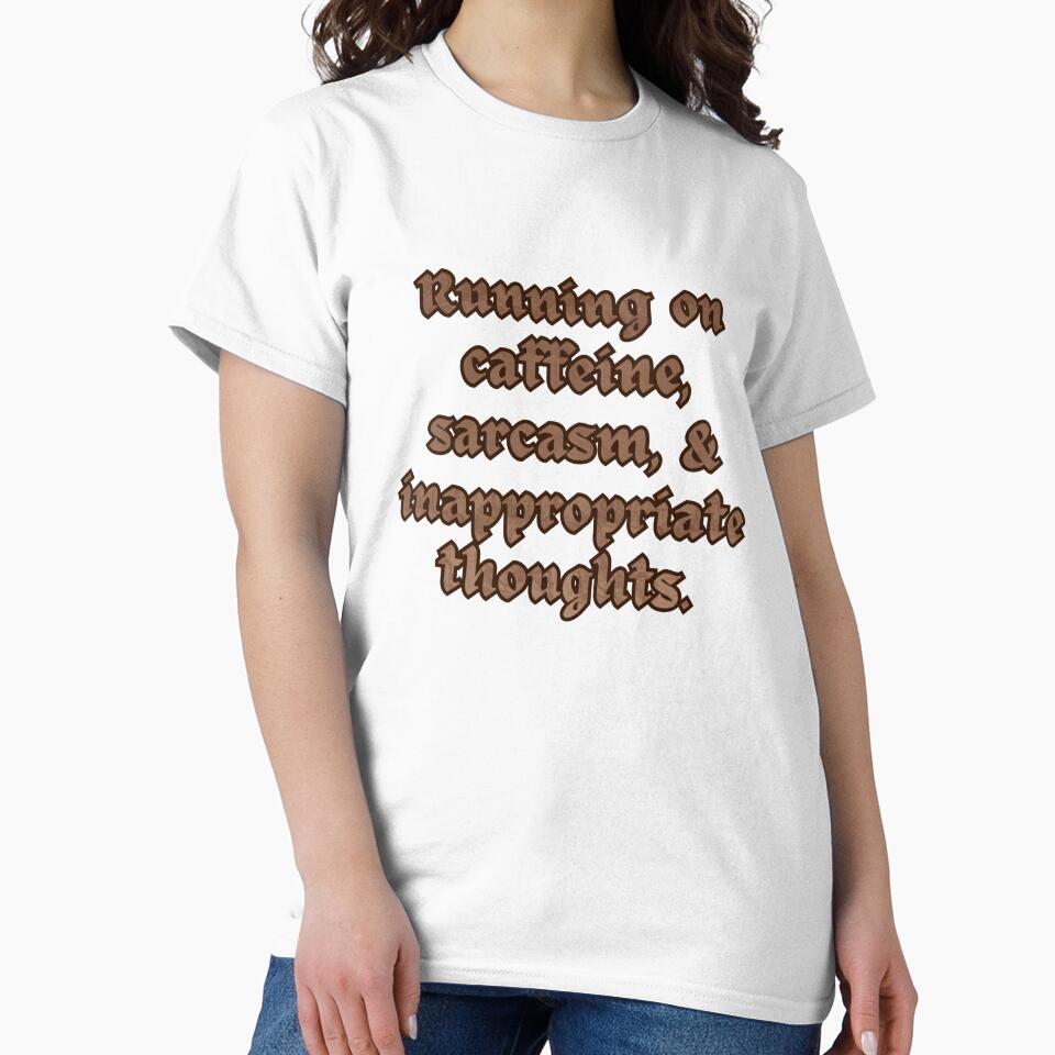 Running on Caffeine, Sarcasm, & Inappropriate Thoughts. by Upsaught