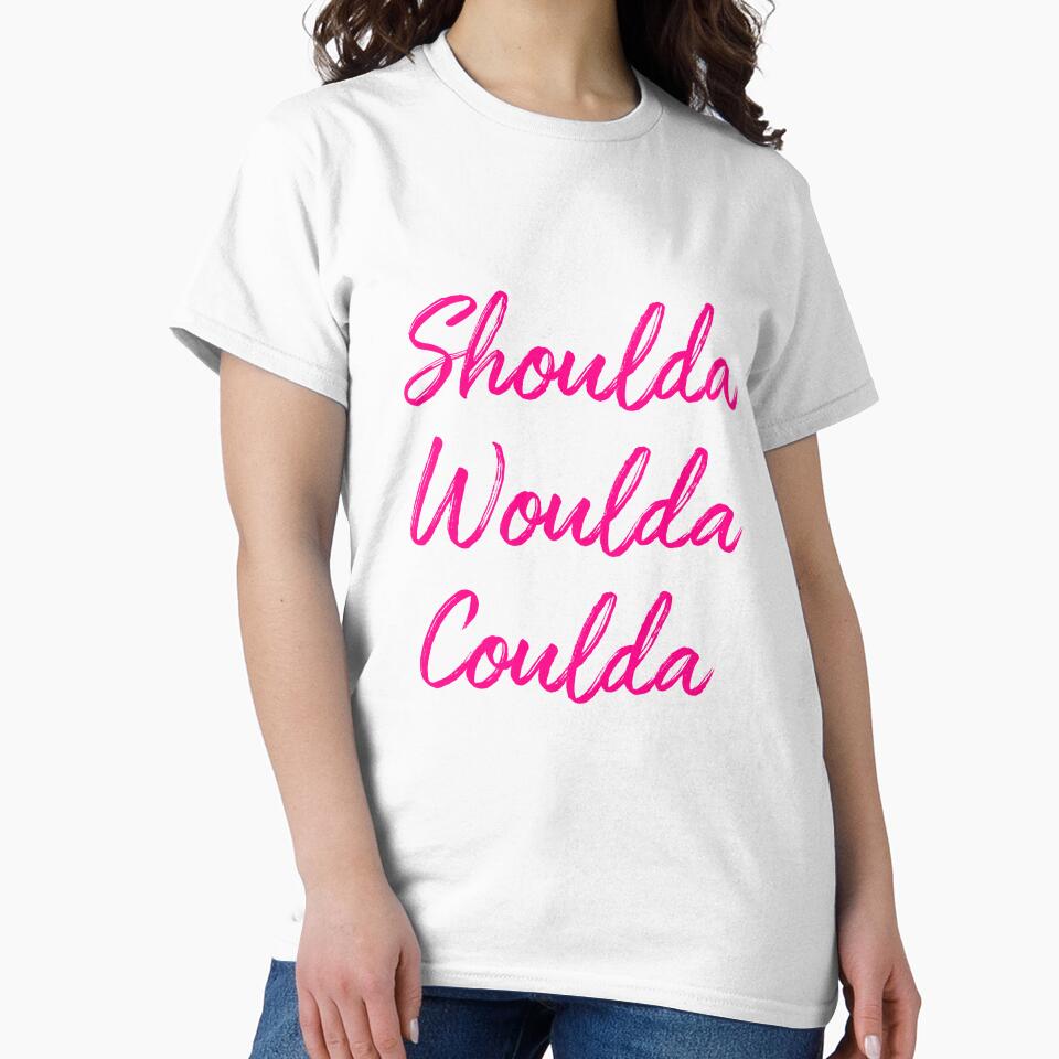 Shoulda Woulda Coulda - hot pink by SaySomethingUK