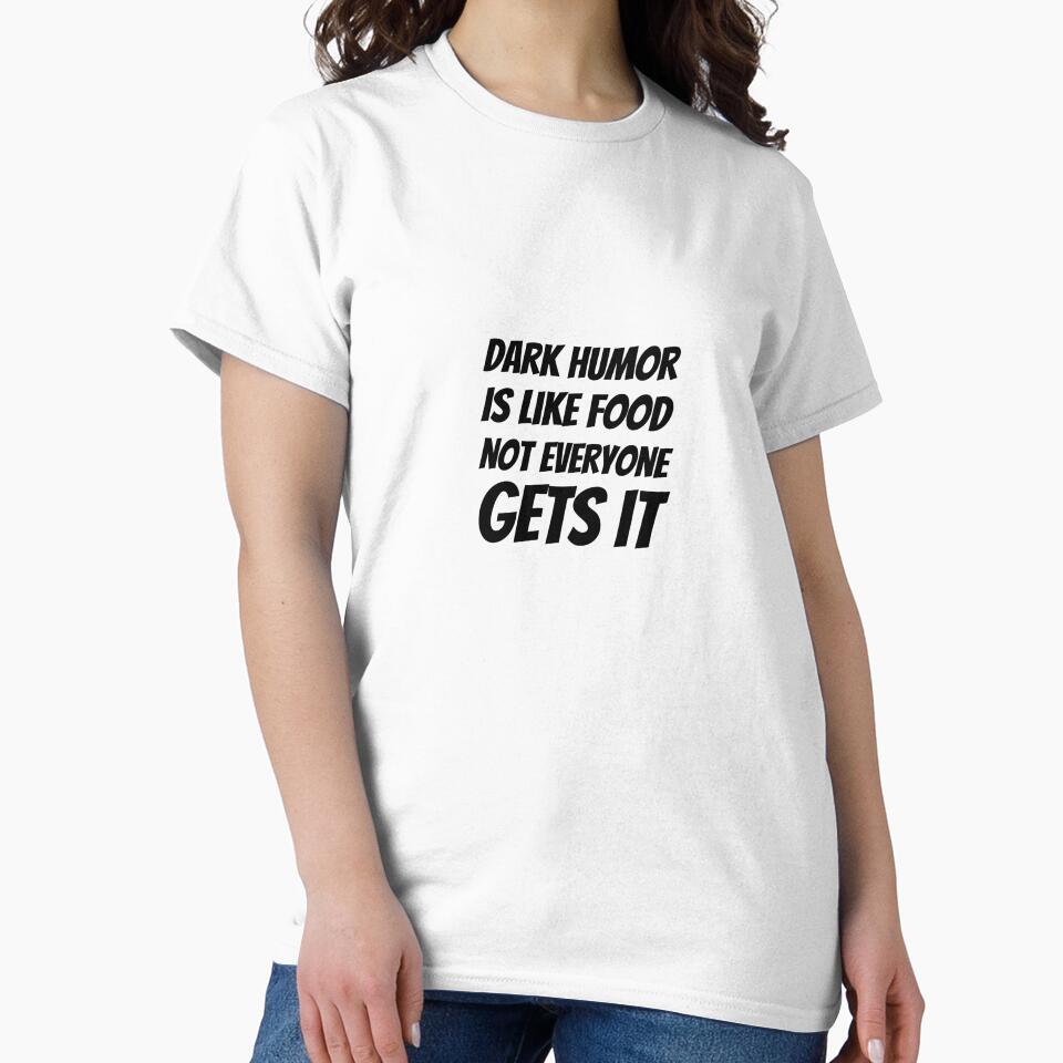 Dark humor is like food, not everyone gets it by politicfun