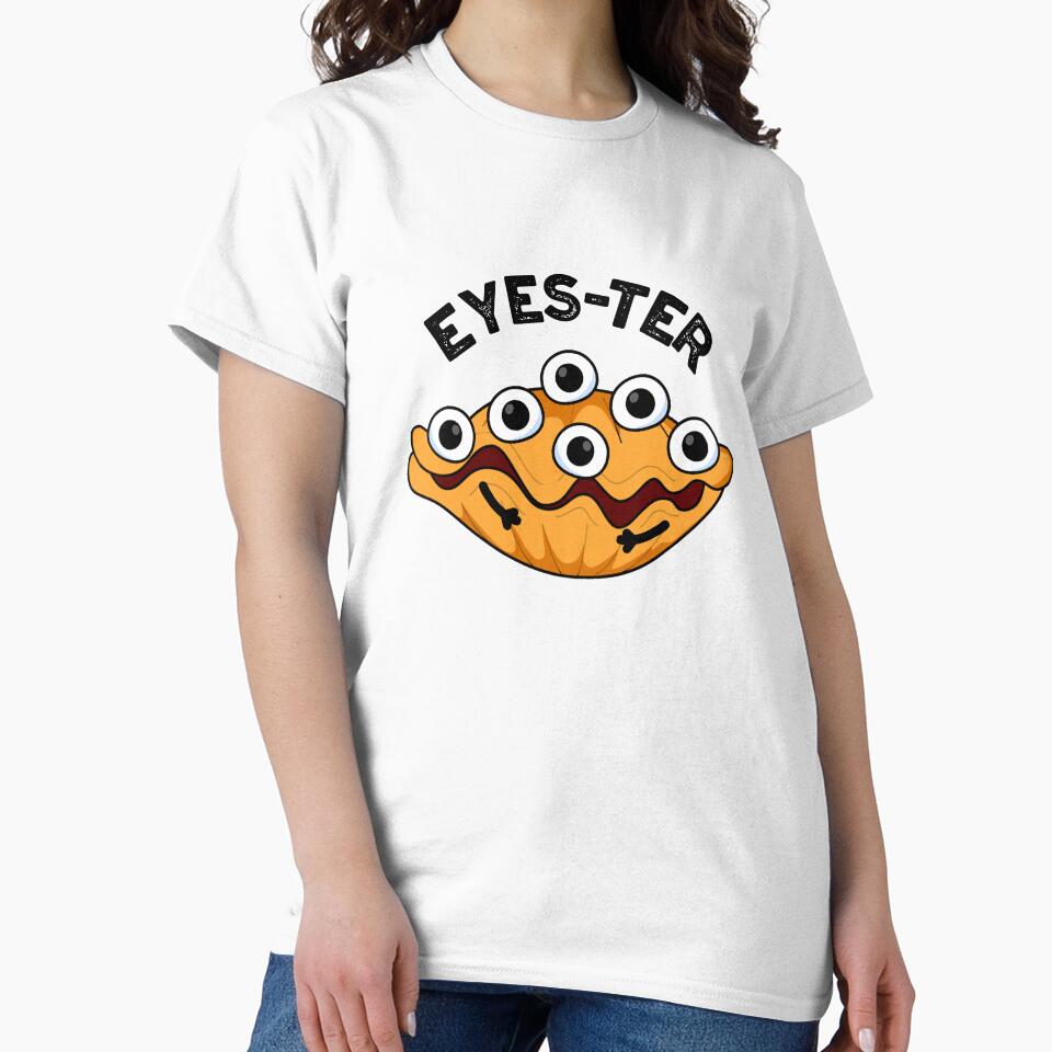 Eyes-ter Funny Oyster Pun by punnybone