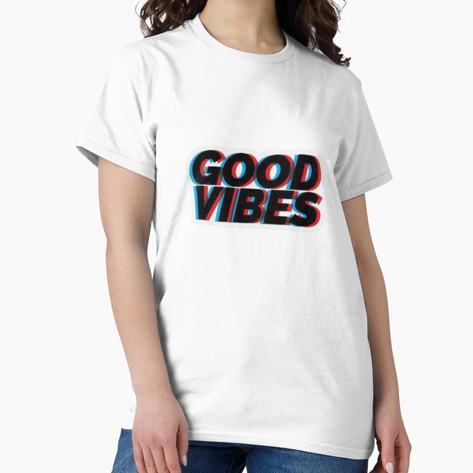 GOOD VIBES Classic T-shirt by DesignDreamerr