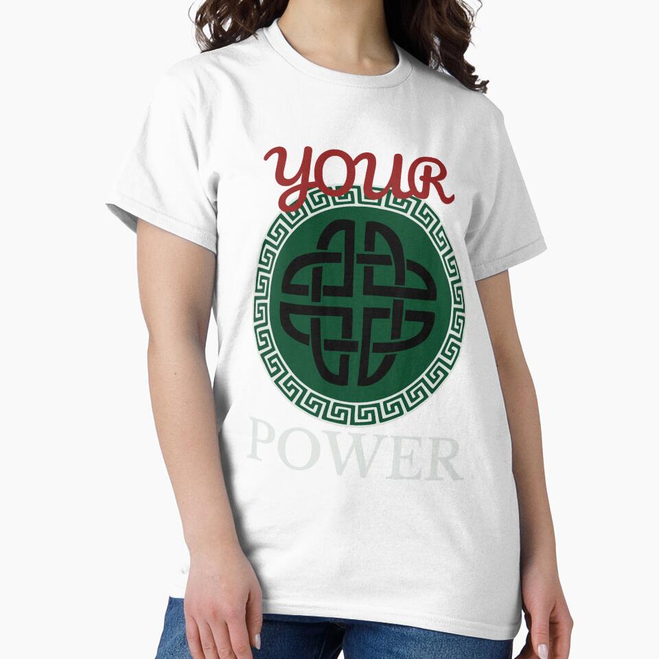YOUR POWER-NewStyleRR shirt t-shirt by NewStyleRR