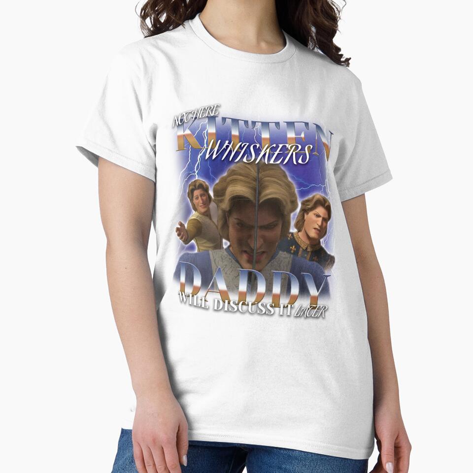 Not Here, Kitten Whiskers (Shrek - Prince Charming) Shirt by sucanejuice