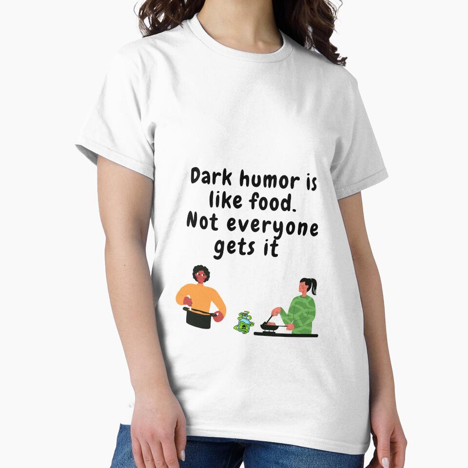 Copy of  dark humor is like food not everyone gets it sarcastic quote [DH13] by HIPNOTIZAR  CRAFTS