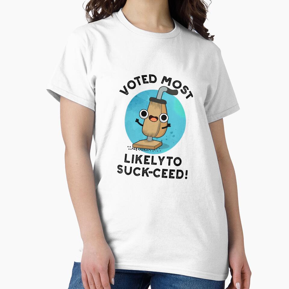 Voted Most Likely To Suck-ceed Funny Vacuum Pun by punnybone