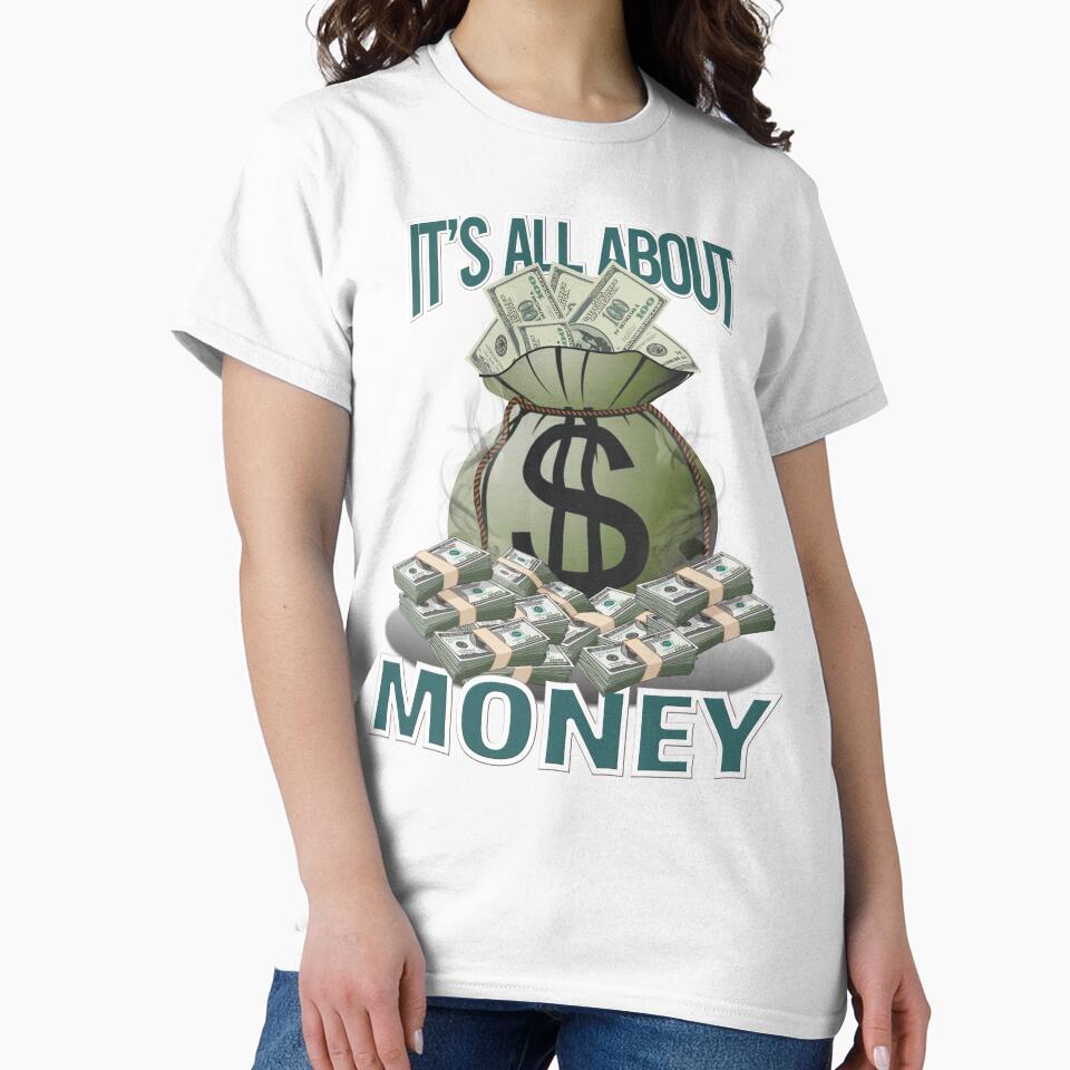 It's All About Money-Unisex T-shirt, distinctive design and tailored for everyone by RJRDesignStore1