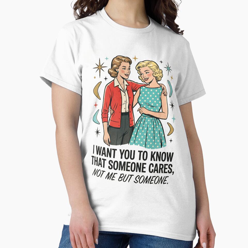Retro Sarcastic Someone Cares Not Me Funny 1950s by rediscoveredapp