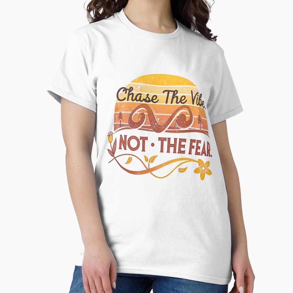 chase the vibe not the fear by GogoGrove