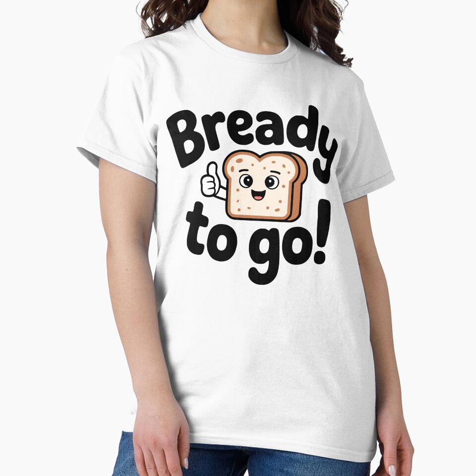 Bready To Go! Funny Bread Pun by PMCreative