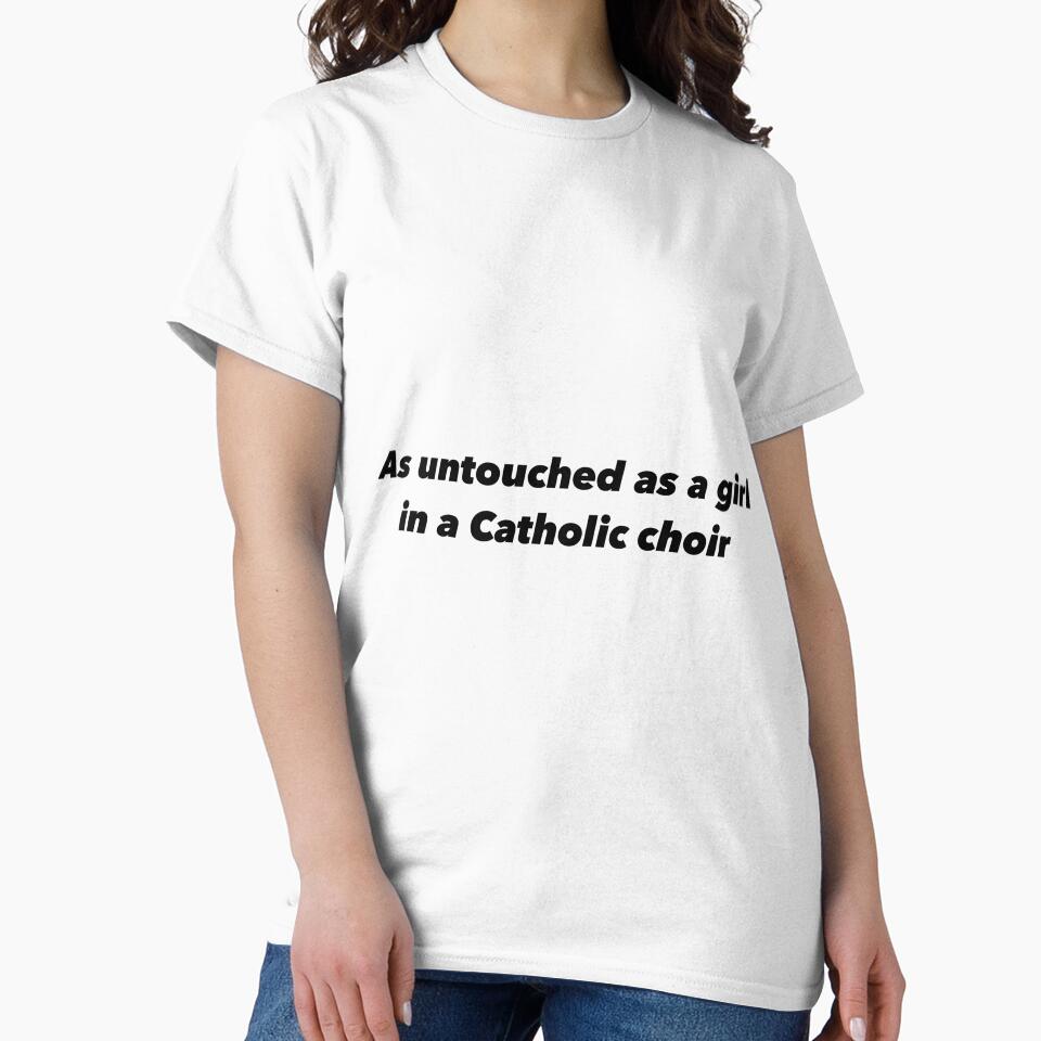 as untouched as a girl in a Catholic choir by Funnymaybe