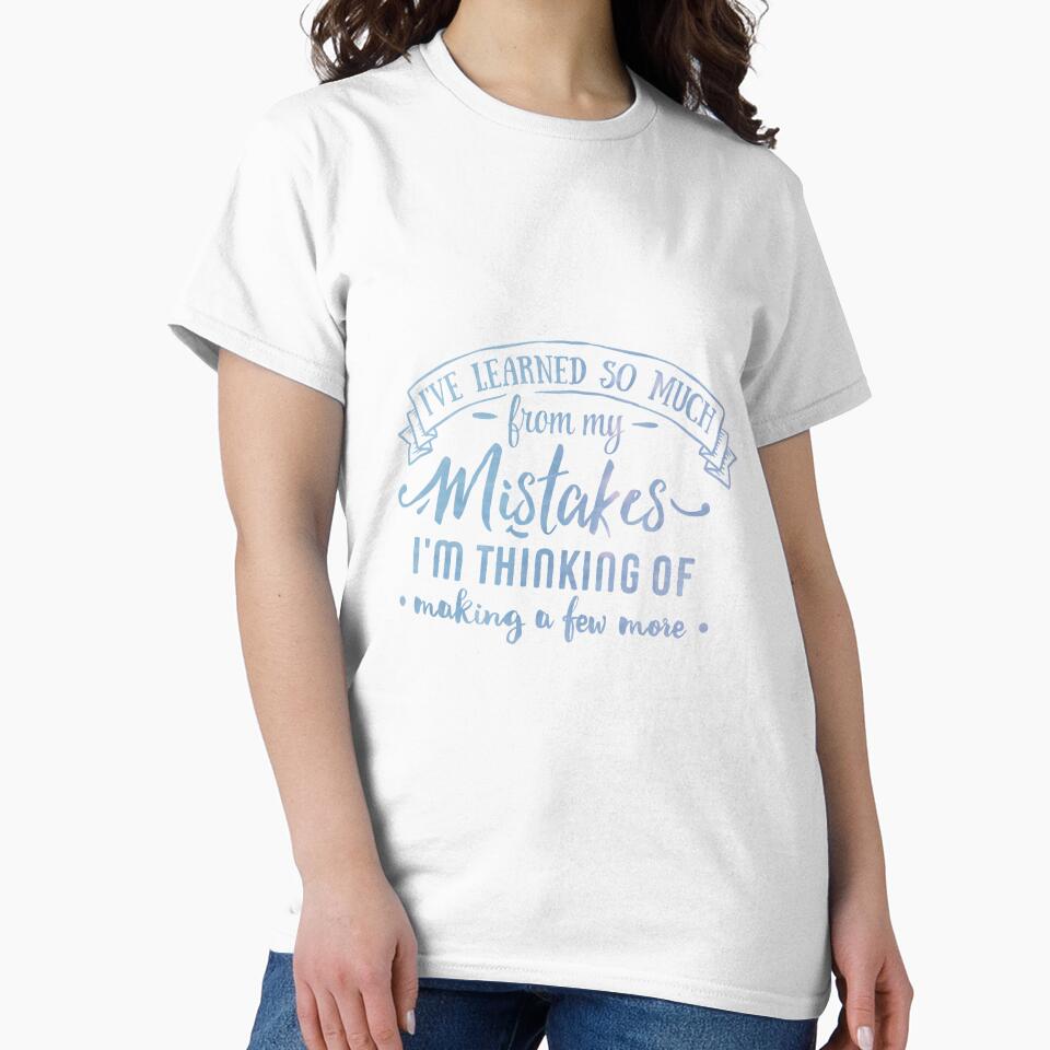 I've learned so much from my mistakes I'm thinking of making a few more by Souushop
