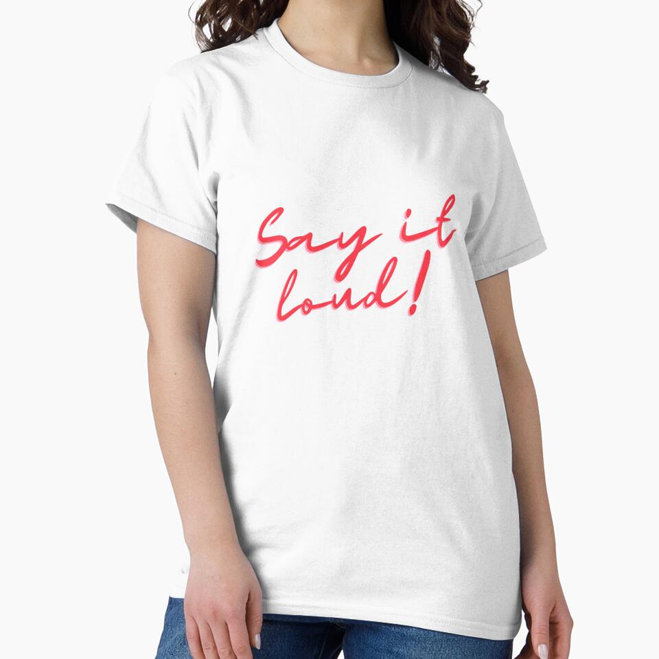 Say it loud! by WhatWeLoveShop