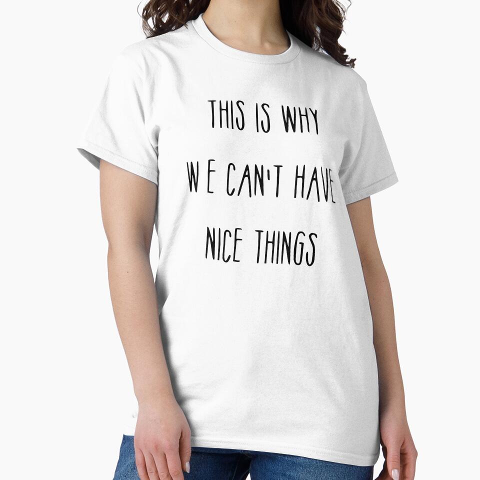 Inspirational Quote - This is why we cant have nice things by sonnytyphoon