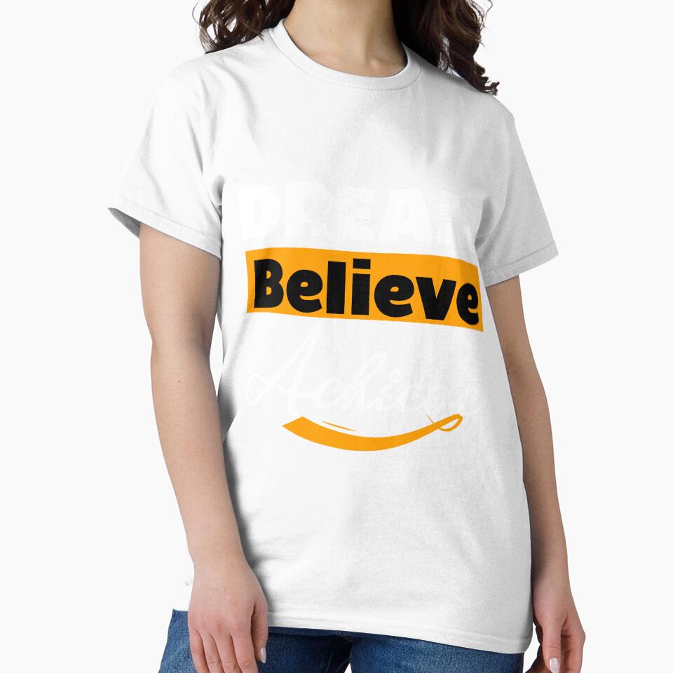 Dream Believe Achieve Unisex T-Shirt by QUPPA