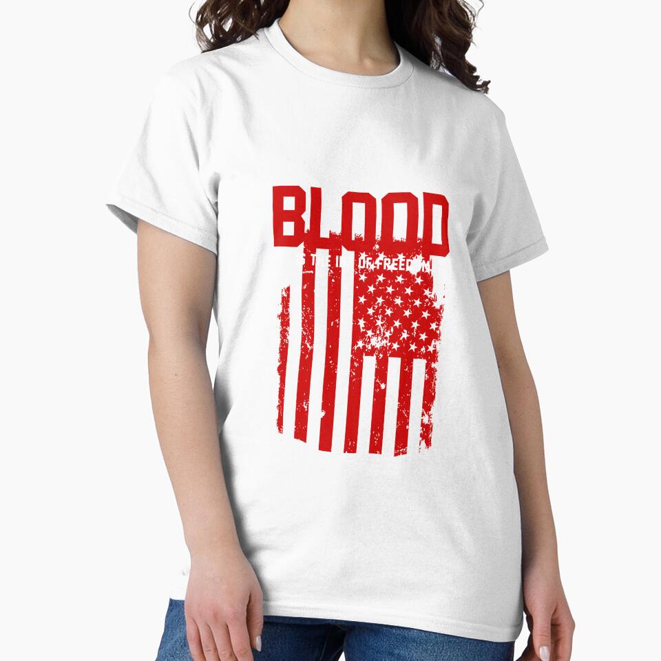 Blood is the Ink of Freedom T-Shirt for Men and Women by AllStarMerch
