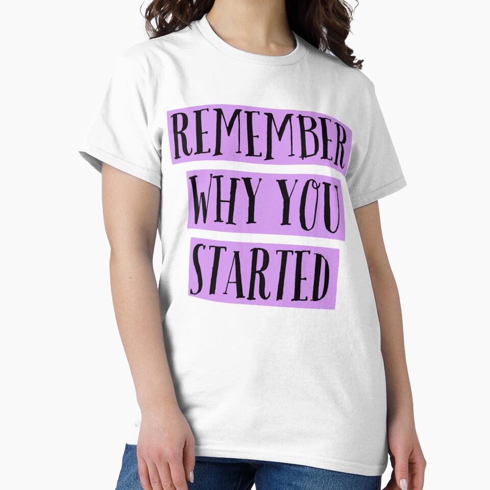 Remeber Why You Started by ArtBySymone