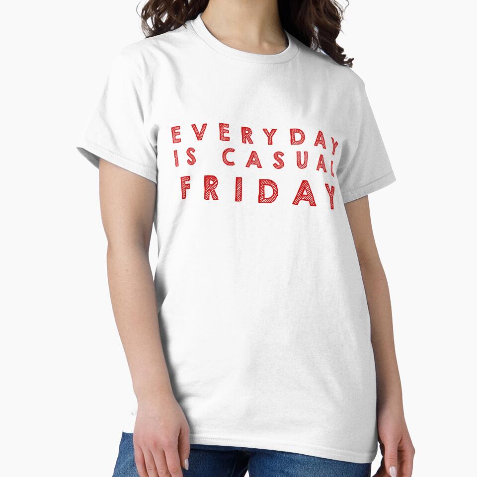 Everyday is  casual Friday - Red by Designs by Suzanne