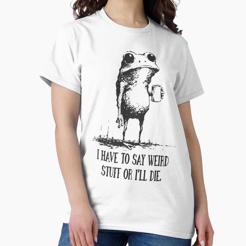 I Have To Say Weird Stuff Or I'Ll Die by Rescoploser