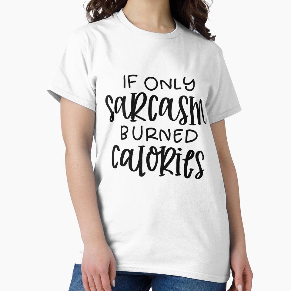 If only sarcasm burned calories by creativepod