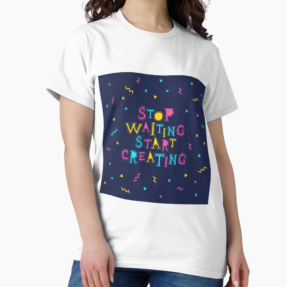 Stop waiting, start creation by Sloth Astronaut