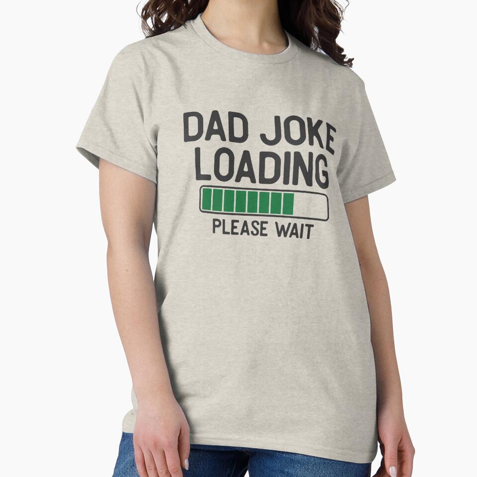 Dad joke loading, funny dad by FrescoGraphics2