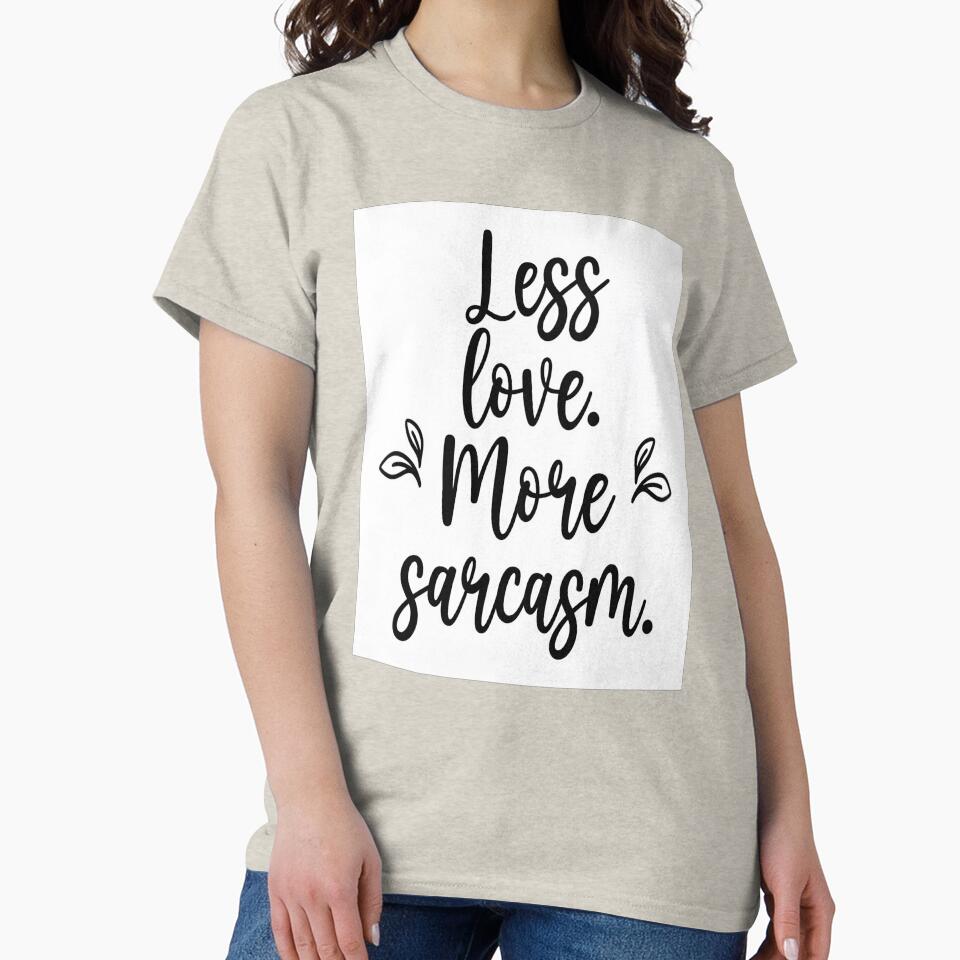Less Love, More Sarcasm by GoxyVision