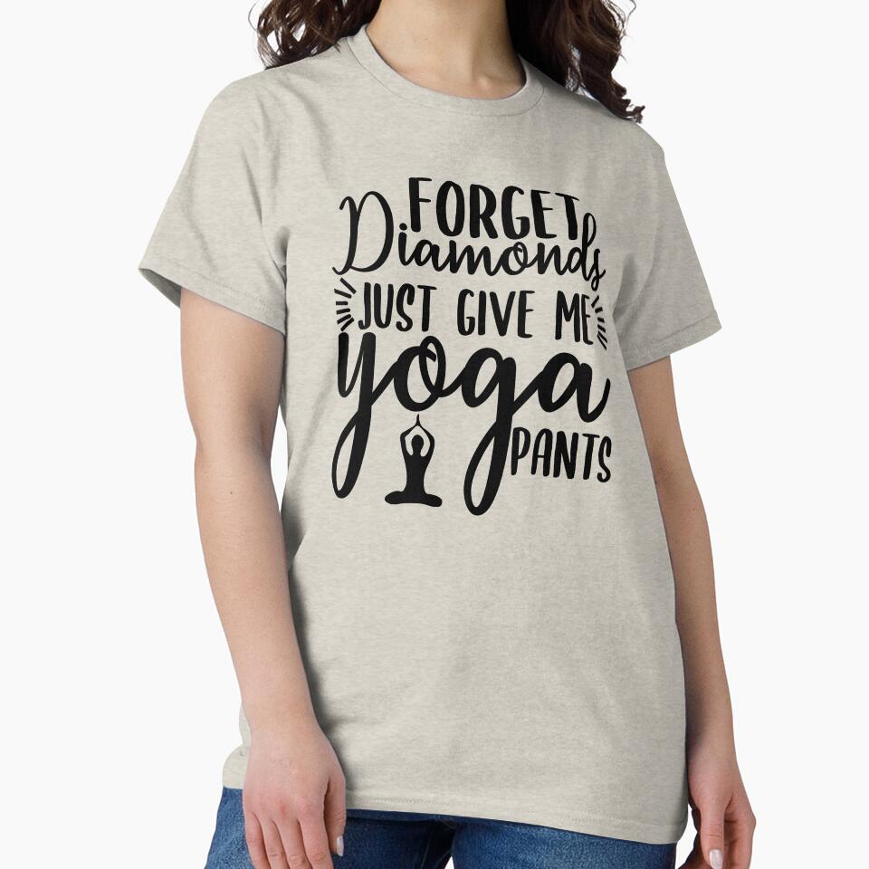 Yoga Quote Forget Diamonds Just Give Me Yoga Pants Motivational Saying by SoccaTamam