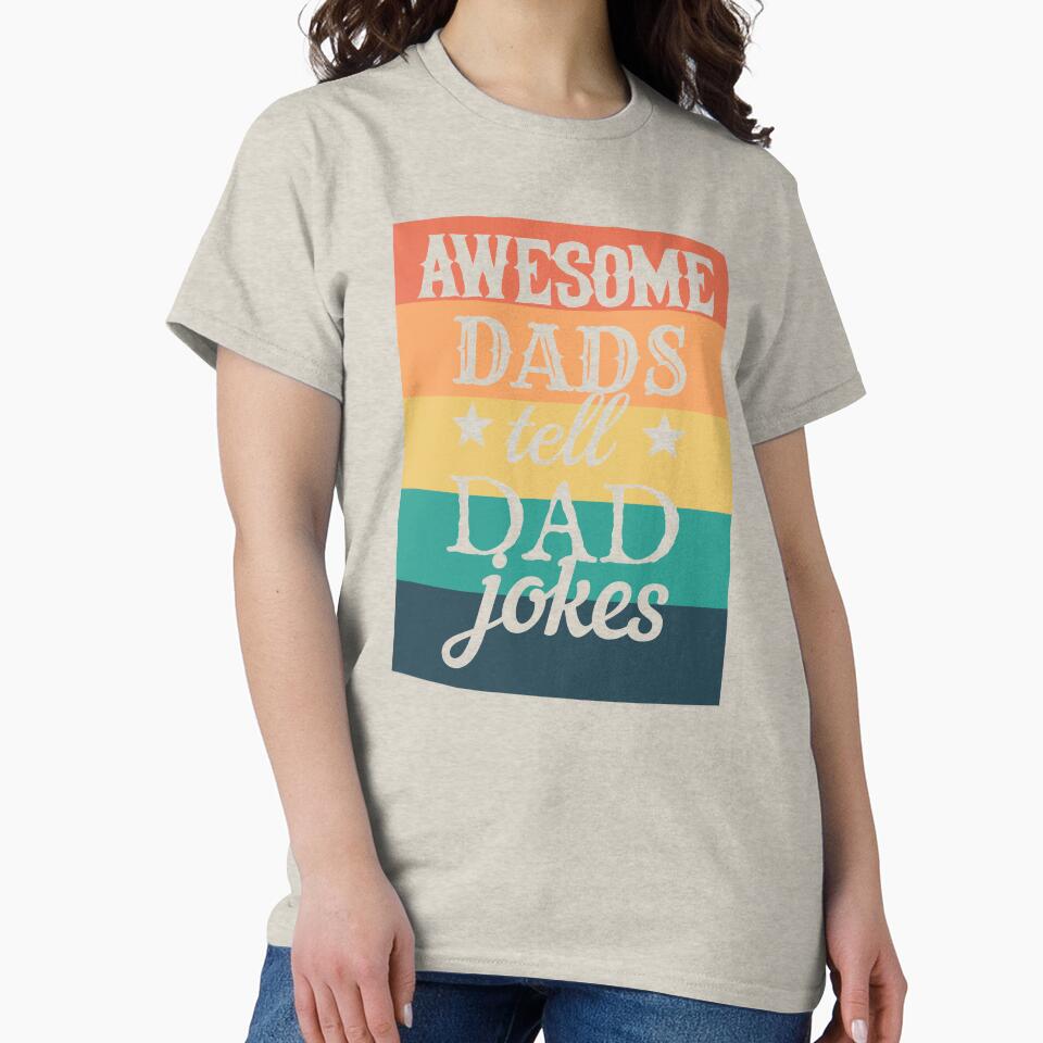 Awesome Dads Tell Dad Jokes Fun Design, Great Design For Cool Dads, Perfect For Father's Day by TrulyEpoque