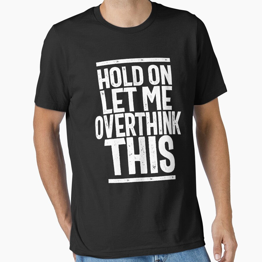 Hold On Let Me Overthink This Funny Gift by cidolopez