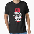 Zero Days Without A Dad Joke Funny Dads Father Day Design by Dressed For  Duty