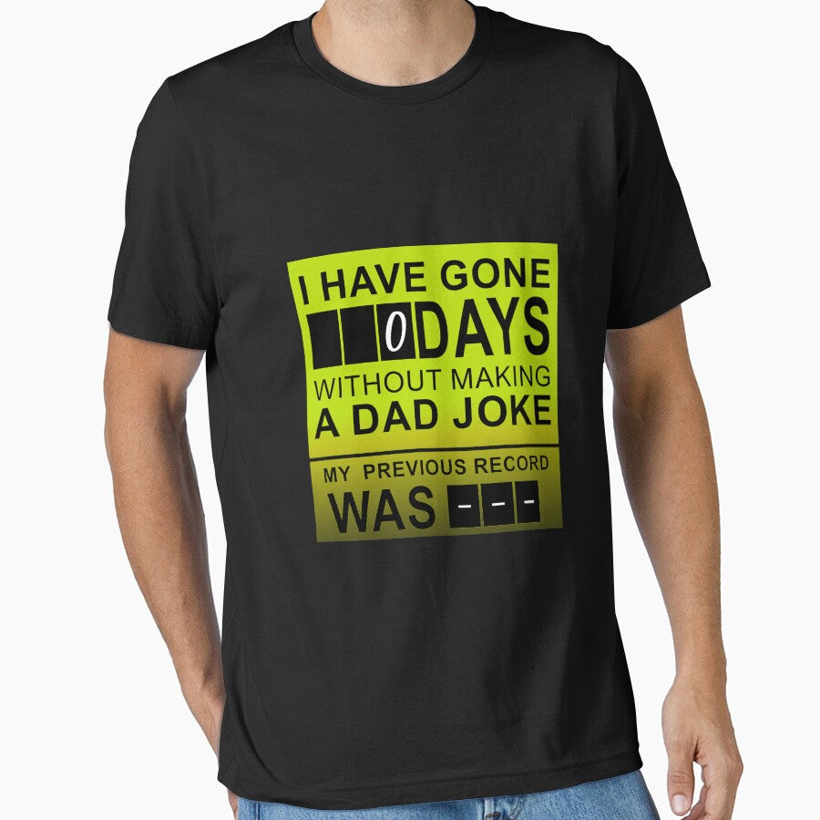 I have gone 0 days without making a dad joke by P I  X E L