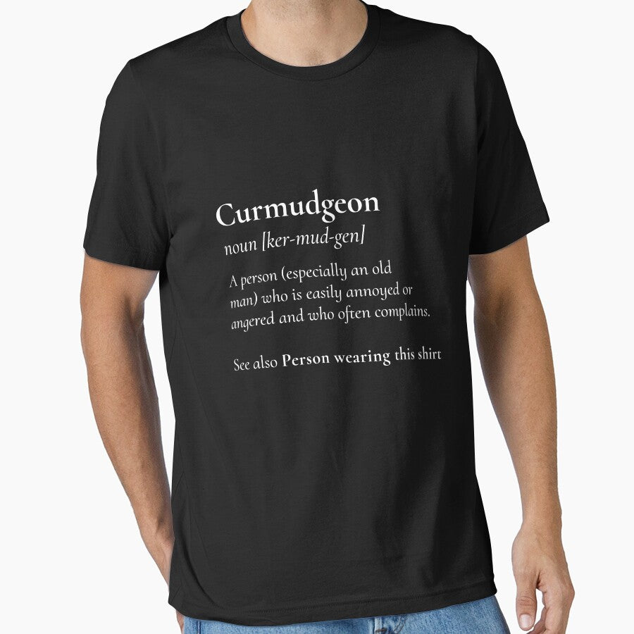 Curmudgeon For The Grumpy, Grouchy, Dad Or Father by noirty
