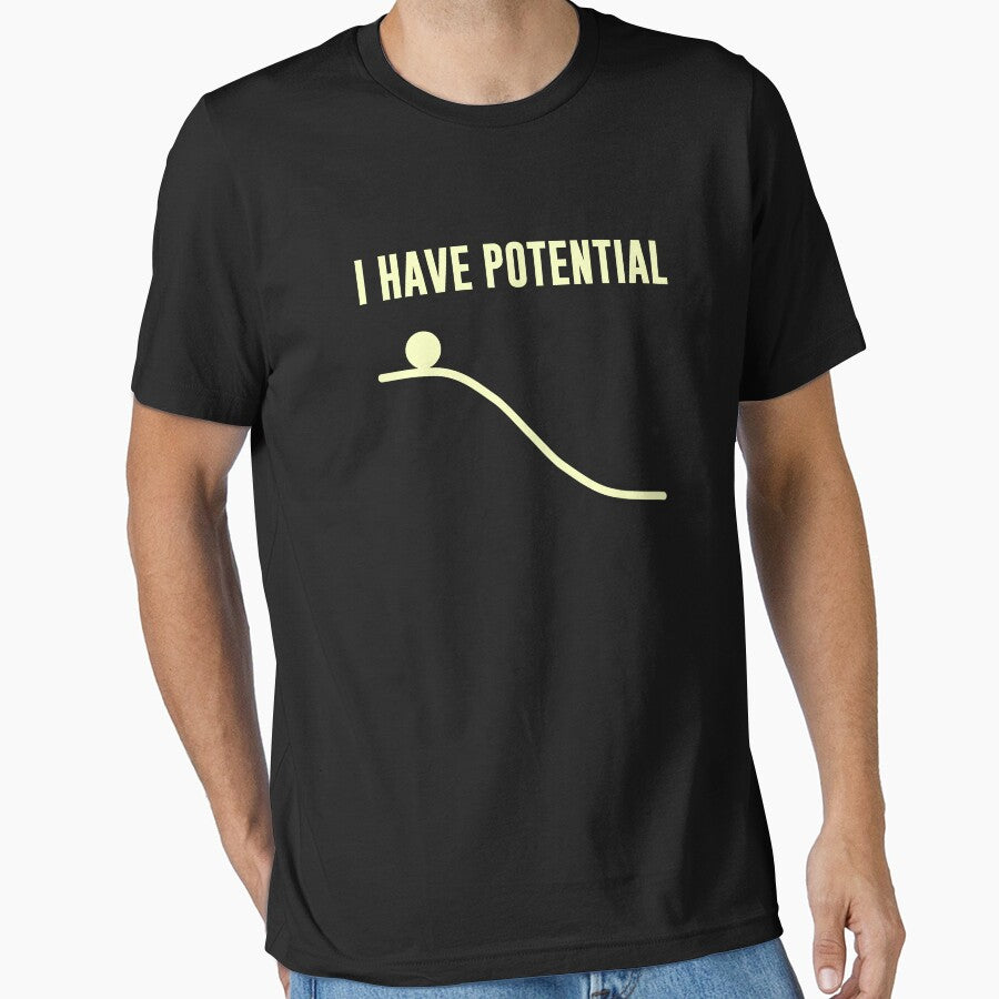 I Have Potential Energy by TheShirtYurt