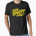 Han Shot First, Geek Shirt, Han Shot first Fan Gift, Popular Culture gift Essential . by IppolitoFerraro