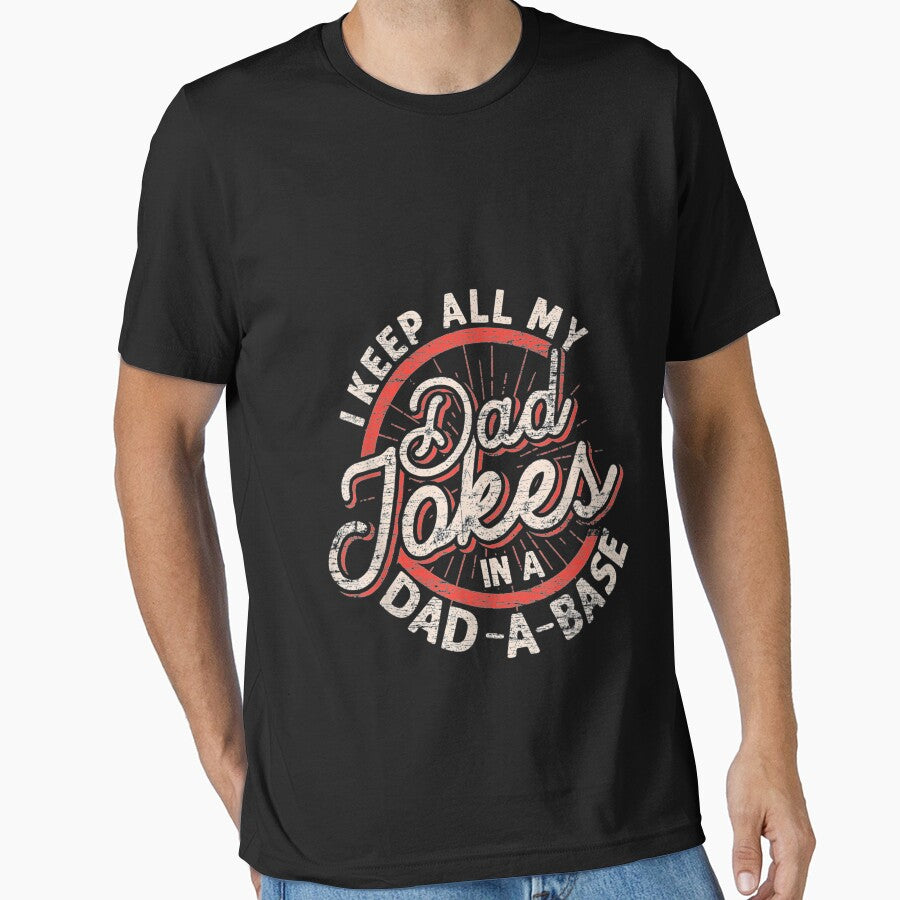 I Keep All My Dad Jokes In A Dad A Base by JoyceBova