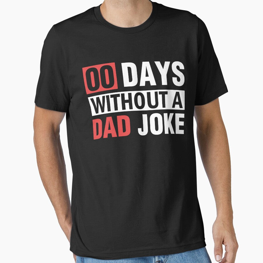 Father's Day 00 Days Without a Dad Joke Dad Joke Enthusiasts by EidosEmporiium