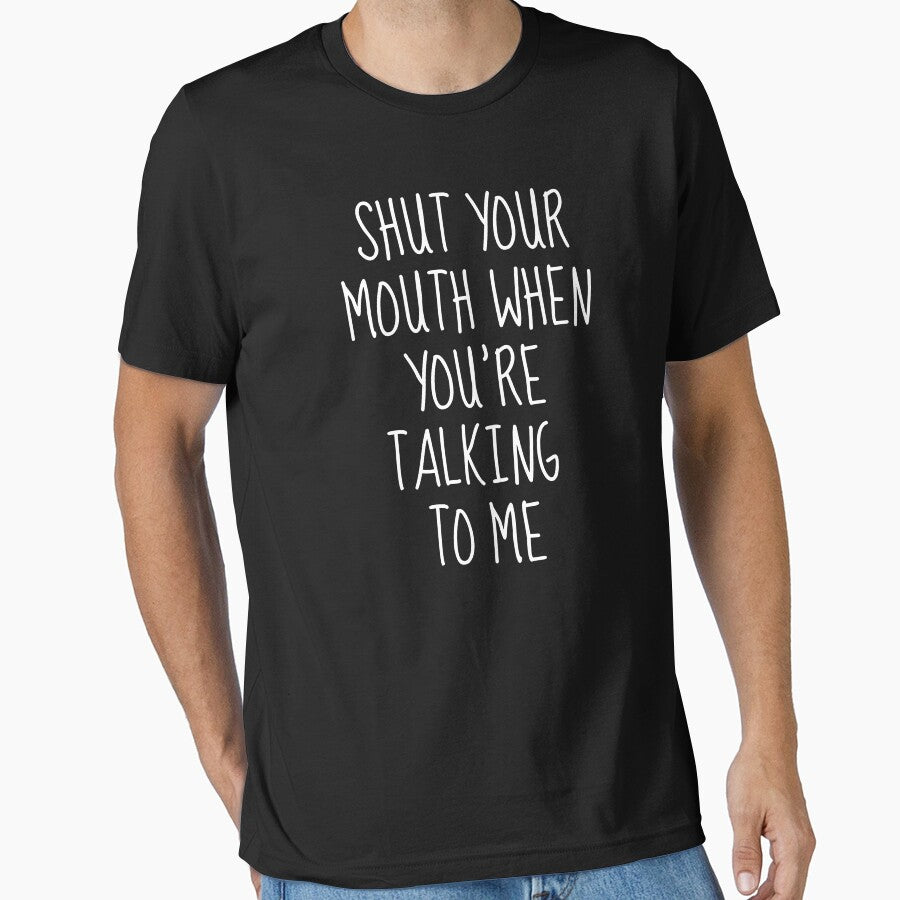 Shut Your Mouth When You're Talking To Me by FarmOfCuties