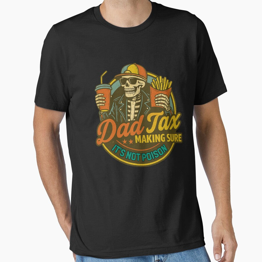 Dad Tax Making Sure It’s Not Poison Skeleton Vintage Dad Humor by flagylART