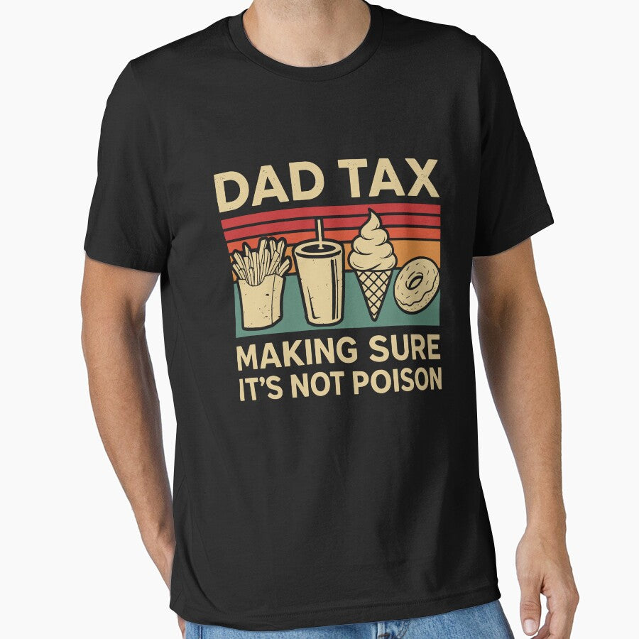 Vintage Dad Tax Making Sure It’s Not Poison Funny Vintage Dad Humor by BousinilyArt