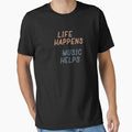 Life Happens Music Helps by Creatively Torn