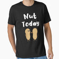 Nut today, Not Today Pun by Funful