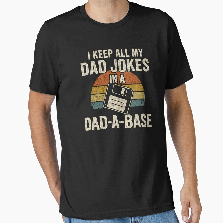 I Keep All My Dad Jokes in a Dad-A-Base Vintage Dad Humor Quote by flagylART