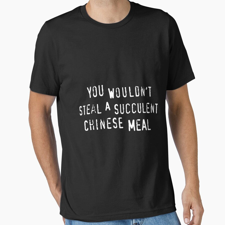 You Wouldn't Steal A Succulent Chinese Meal (Text Only) - Meme by LottieHill121