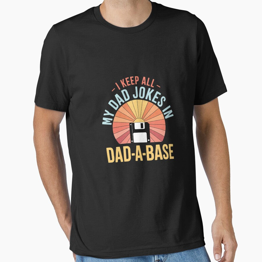 I Keep All My Dad Jokes In A Dad-A-Base  Father Dad by MarkLeedsArt
