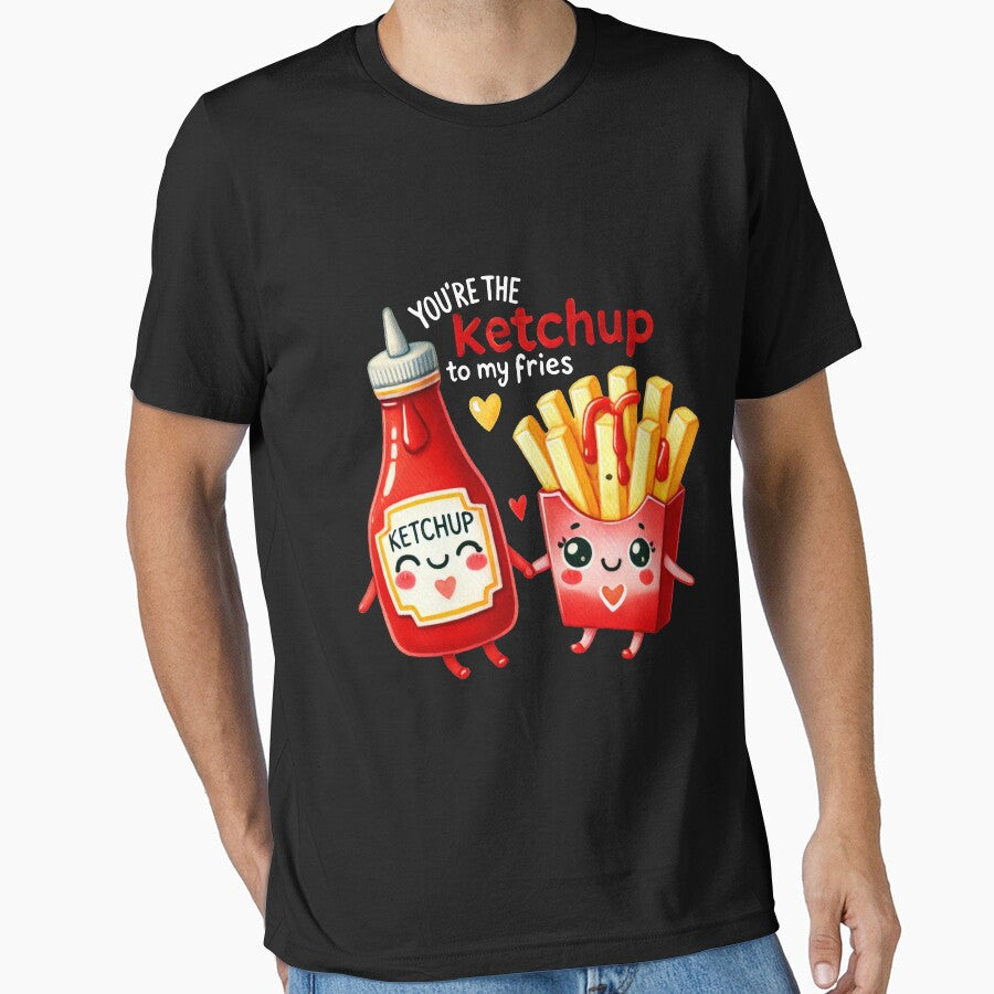 You are the Ketchup to my Fries food pun valentines day tee by BandiJacksonArt